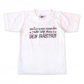 T-paita När Gud gjorde mammorna gav han mig den Bästa T-shirt När Gud gjorde mammorna gav han mig den Bästa