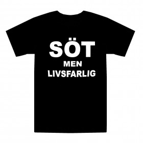 T-paita Söt men livsfarlig T-shirt Söt men livsfarlig